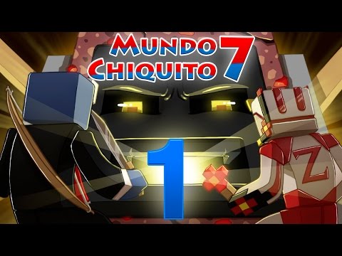 Mundo Chiquito 7 - Ep.1 - El principio del Fin -