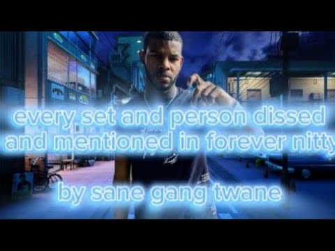 (Chicago DRILL)every set and person dissed and mentioned in (forever nitty) by sane gang twane