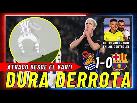 🚨 ATRACO MONUMENTAL DESDE EL VAR 🔵 UN BARCA FLOJITO CAE FRENTE A LA REAL SOCIEDAD 🔴