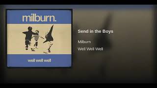 Send In The Boys - Millburn