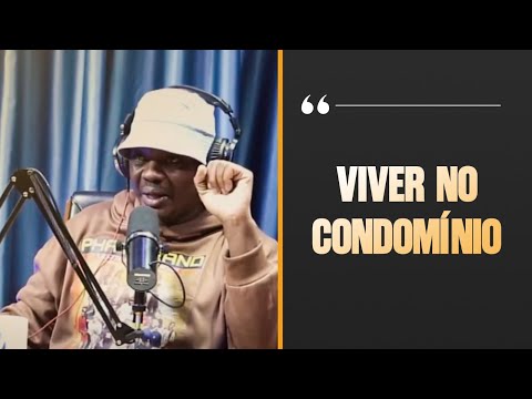 PHAY GRAND O POETA: VIVER NO CONDOMINIO