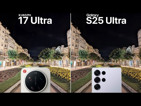 Xiaomi 17 Ultra VS Samsung Galaxy S25 Ultra Camera Test Comparison