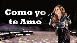 Como Yo Te Amo - Gloria Trevi (Letra/Lyrics)💕😘😍 #romantic
