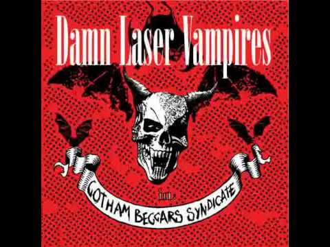 Damn Laser Vampires - Gotham Beggars Syndicate