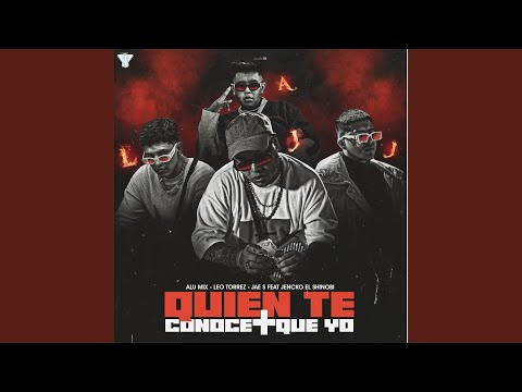 Quien te conoce mas que yo (feat. Jencko el Shinobi)