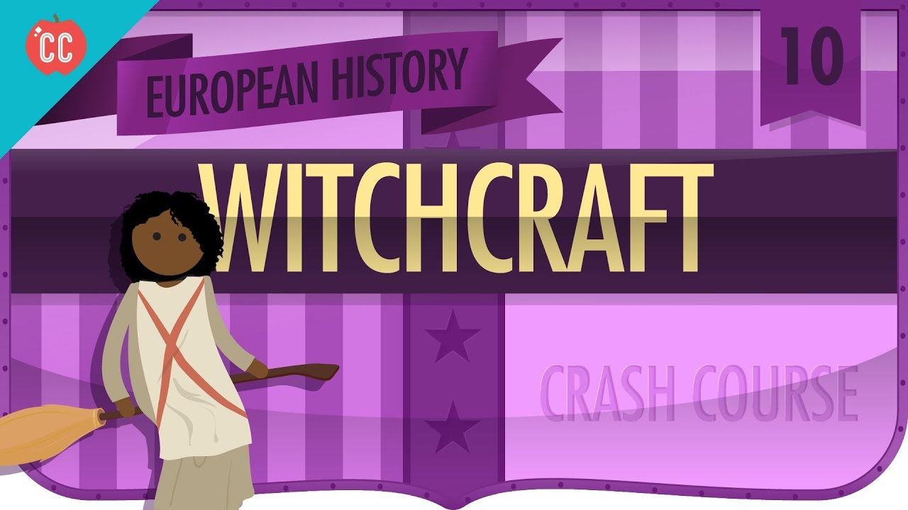 Witchcraft: Crash Course European History #10