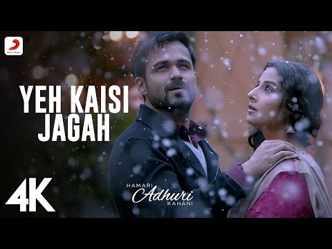 Yeh Kaisi Jagah Full Video - Hamari Adhuri Kahani|Emraan Hashmi,Vidya Balan|Deepali Sathe | 4K