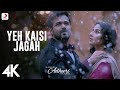 Yeh Kaisi Jagah Full Video Hamari Adhuri Kahani Emraan Hashmi Vidya Balan Deepali Sathe 4K