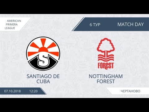 AFL18. America. Primera. Day 6. Santiago de Cuba - Nottingham Forest.