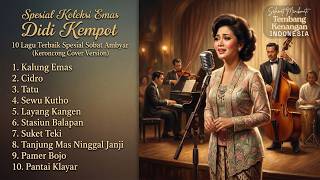 Download lagu Spesial Koleksi Emas Didi Kempot | 10 Lagu Terbaik Spesial Sobat Ambyar (Keroncong Cover Version) mp3