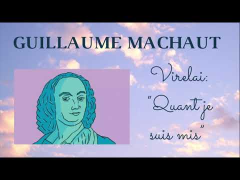 Guillaume Machaut Virelai: "Quant je suis mis"