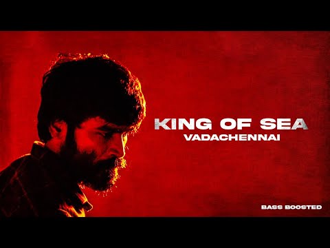 King of Sea BGM | Bass Boosted | VadaChennai BGM | Vibeholic