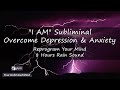 Overcoming Depression and Anxiety | Being Happy | 8 Hours Subliminal Affirmations Sleep Programming