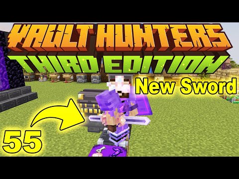 Minecraft: Vault Hunters 1.18 | New Epic Sword! | Ep. 55