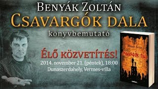 preview picture of video 'Benyák Zoltán: Csavargók dala - könyvbemutató'