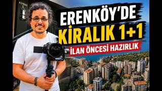 Erenköy’de Kiralık 1+1 | İlan Öncesi Hazırlık | Cadde Emlak Danışmanı