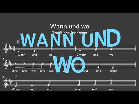 Lied: Wann und wo (Volkslied, Kanon / Melodie, Akkorde, Noten,Text)