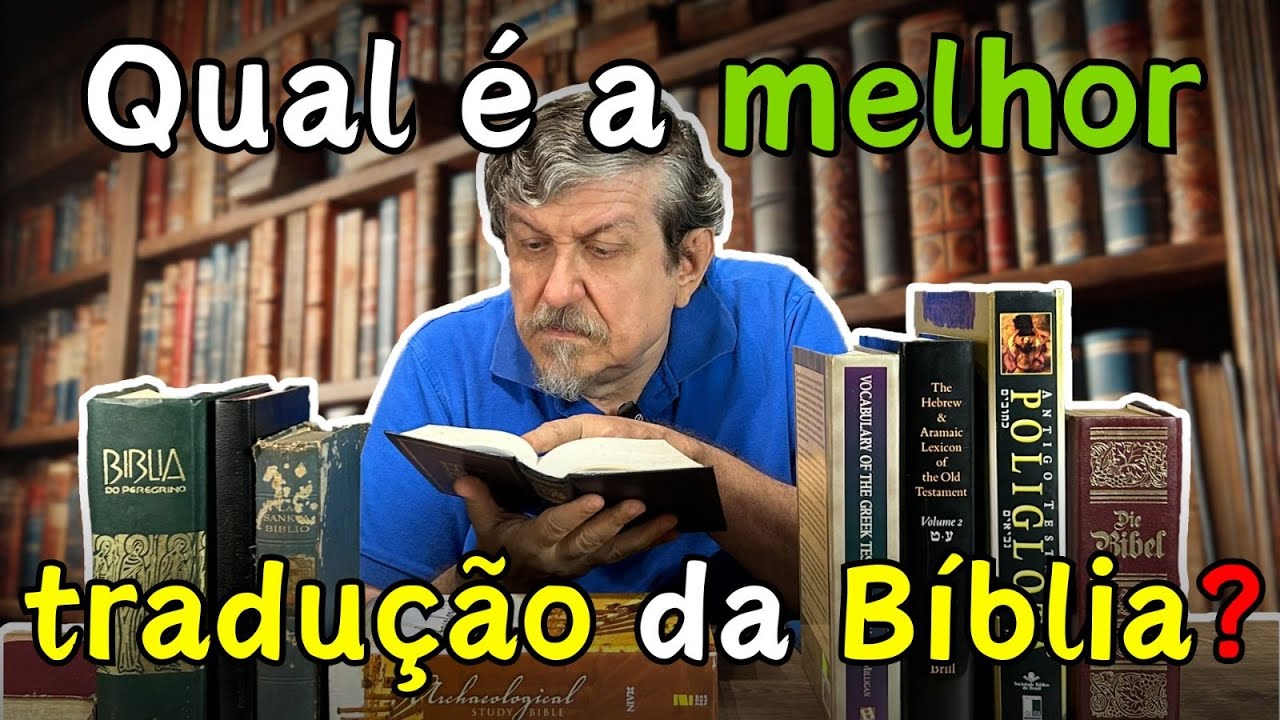 Qual é a melhor tradução da Bíblia? | Luiz Sayão