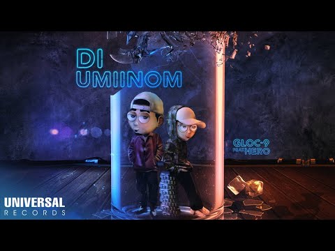 Gloc-9 feat. Hero - Di Umiinom (Official Lyric Video)