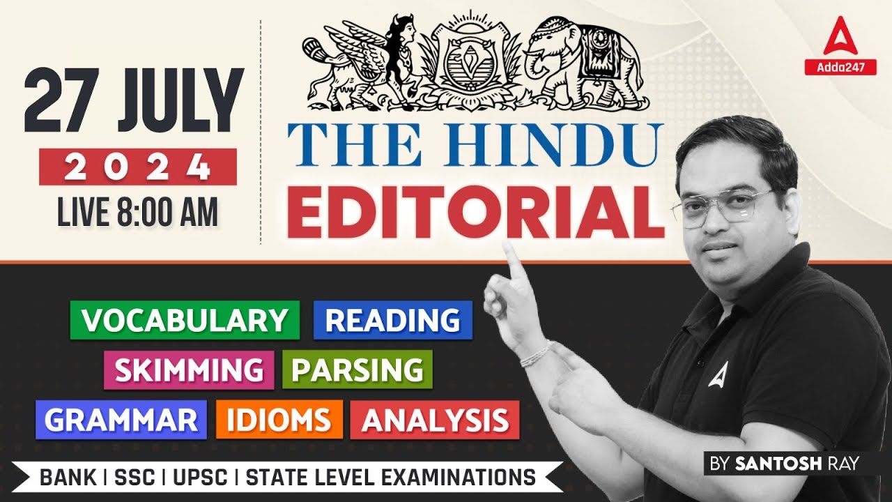 Hindu Editorial Analysis | 27 July 2024 | Vocab, Grammar, Reading, Skimming | Santosh Ray