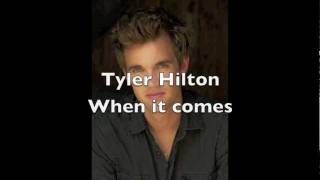 Tyler Hilton - When it comes