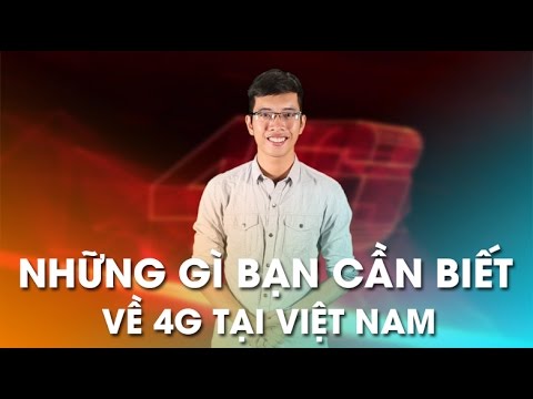 Dùng mạng 4G LTE tại Việt Nam - Những điều quan trọng cần biết!