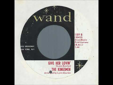 Give Her Lovin' - The Kingsmen