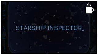 Starship Inspector Gameplay - Hot and Steamy
