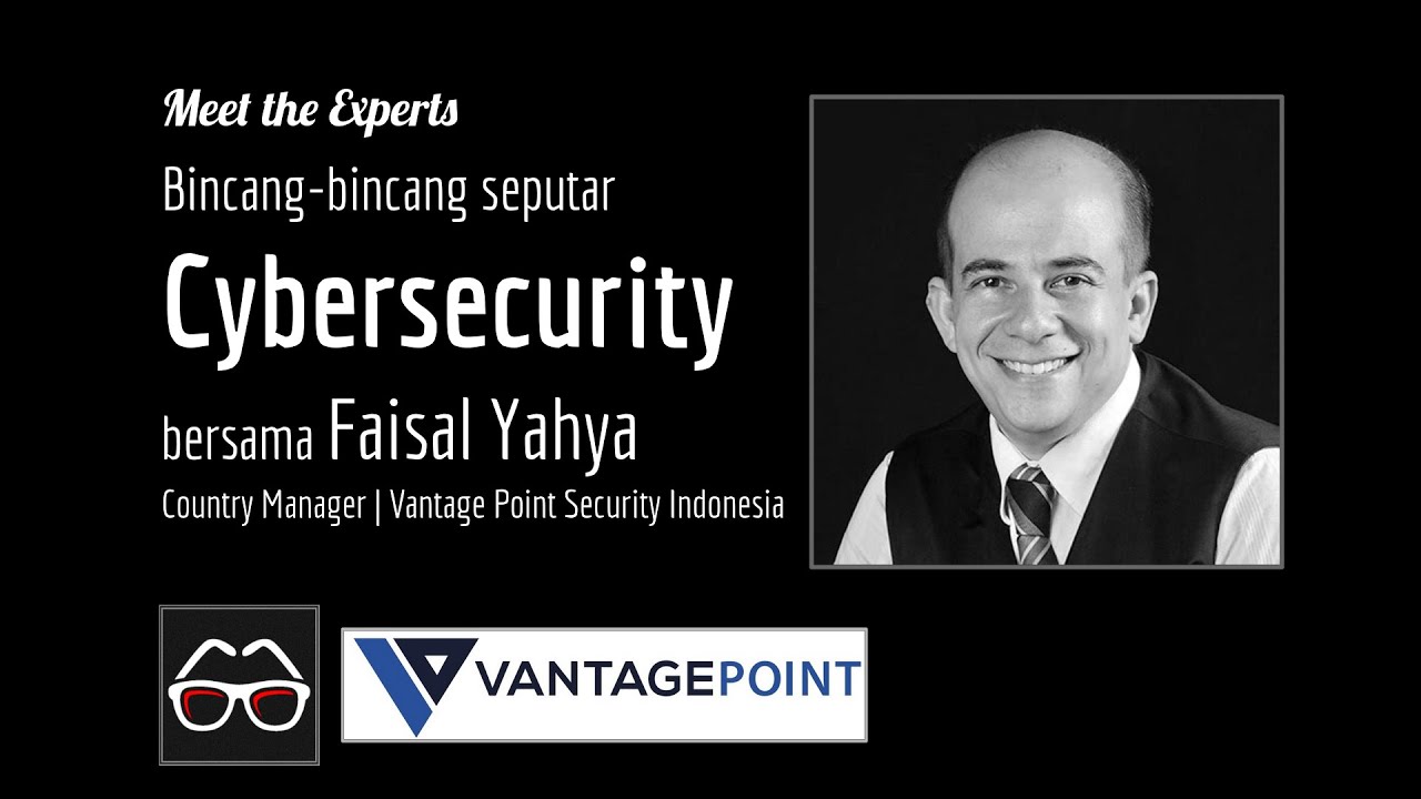 Seputar Cybersecurity bersama Faisal Yahya | Country Manager