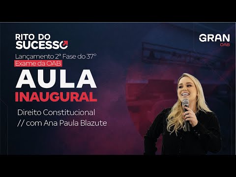 Lançamento 2ª Fase do 37º Exame da OAB: Direito Constitucional com Ana Blazute