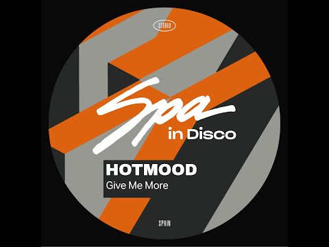 Spa In Disco [SPA358] HOTMOOD - Give Me More (Original Mix)
