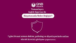 QNB Sigorta'nın Tamamlayıcı Sağlık Sigortası Hayatınızda Neleri Değişt