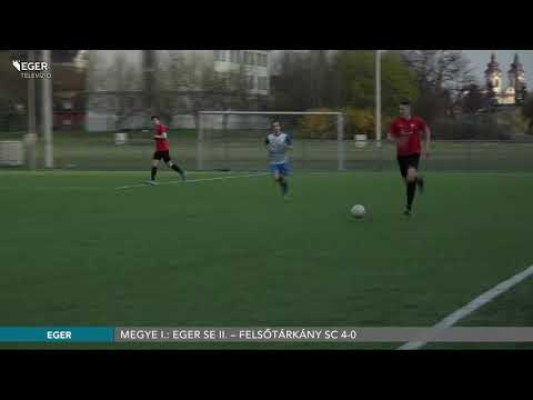 Megye I.: Eger SE II. – Felsőtárkány SC 4-0 - 2021.04.22.