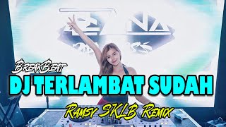 Download lagu DJ ! TERLAMBAT SUDAH mp3