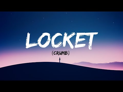 Crumb - Locket - (Lyrics)