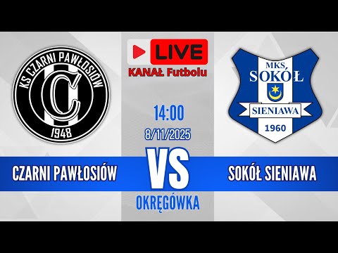 LIVE🔴 Czarni Pawłosiów 🆚 Sokół Sieniawa | Klasa Okręgowa: Jarosław