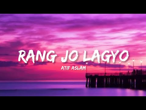 Rang Jo Lagyo - Atif Aslam (Lyrics) | Lyrical Bam Hindi