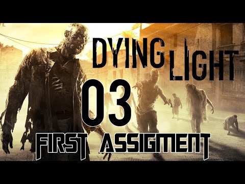Dying Light Walktrough Gameplay Part 3 "First Assigment" PC Gameplay 1080p60fps