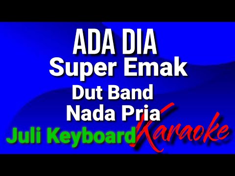 ADA DIA - Super Emak | karaoke nada pria | lirik
