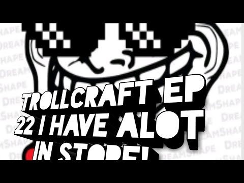 TrollCraft Ep 21 Shop Stocking