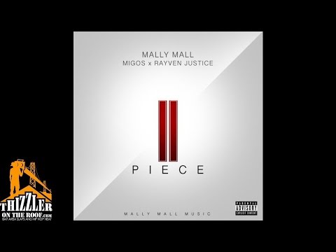 Mally Mall ft. Migos, Rayven Justice - II Piece [Thizzler.com]