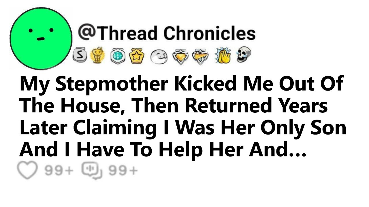 My Stepmother Kicked Me Out Of The House, Then Returned Years Later Claiming I Was Her Only Son And.