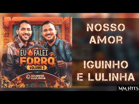 NOSSO AMOR - Iguinho e Lulinha (Áudio Oficial)