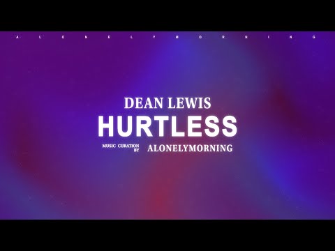 Dean Lewis - Hurtless (Lyrics)