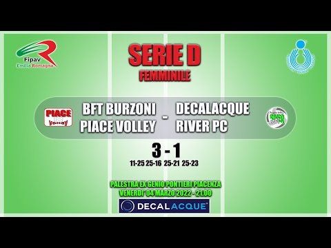 Serie D: BFT BURZONI PIACEVOLLEY - DECALACQUE RIVER