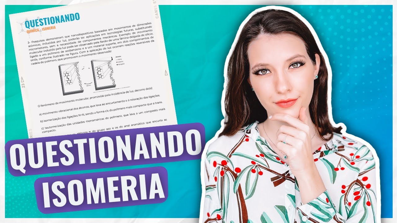 Química: ISOMERIA - Você precisa saber fazer essas 8 questões para o ENEM!