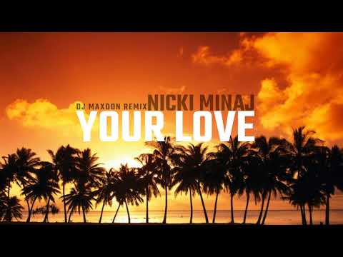 Your Love (Dj Maxdon Remix)