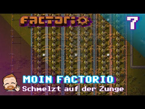 Moin Factorio 🏭 - #7 Schmelzt auf der Zunge