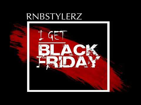 Rnbstylerz - I Get Black Friday