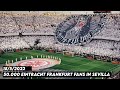 50.000 EINTRACHT FRANKFURT FANS IN SEVILLA || Glasgow Rangers vs Eintracht Frankfurt 19/5/2022